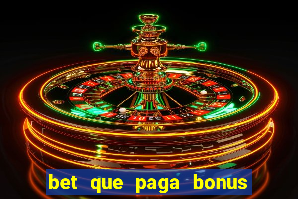 bet que paga bonus no cadastro