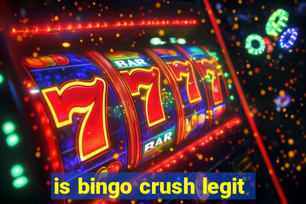 is bingo crush legit