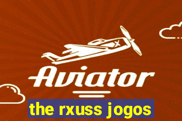 the rxuss jogos