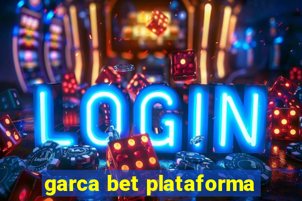 garca bet plataforma