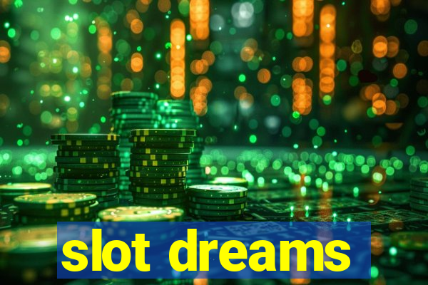 slot dreams