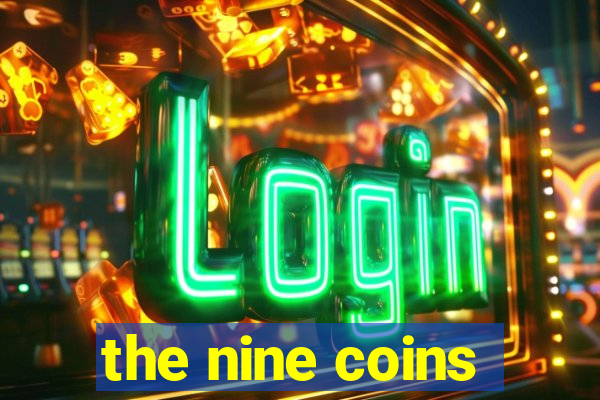 the nine coins