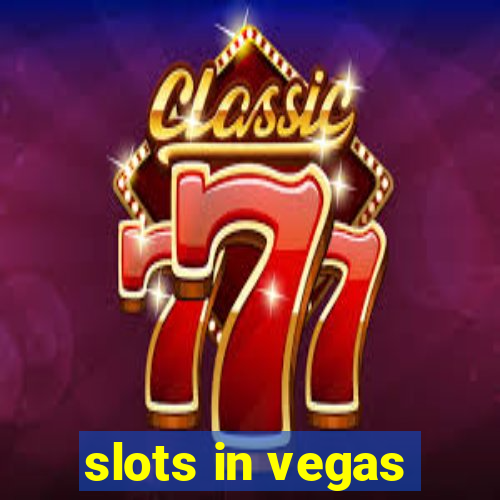 slots in vegas