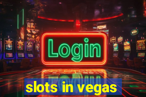 slots in vegas