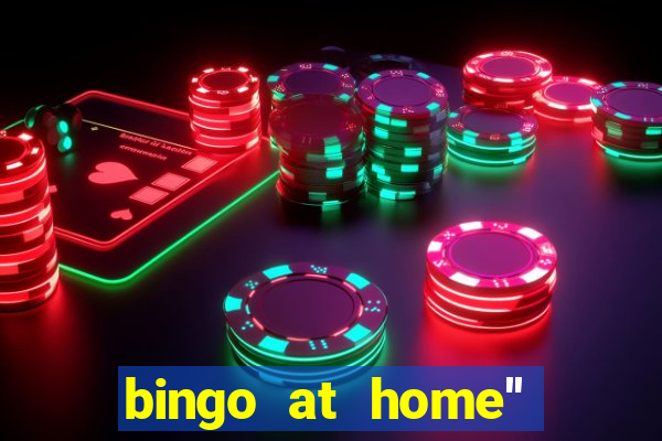 bingo at home'' app winning numbers