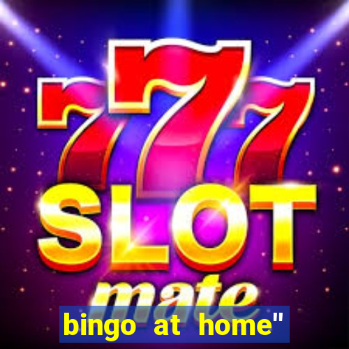 bingo at home'' app winning numbers