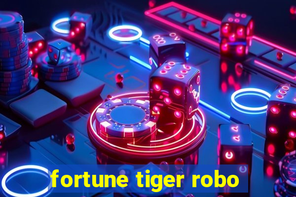 fortune tiger robo