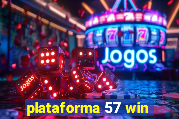 plataforma 57 win