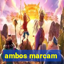 ambos marcam