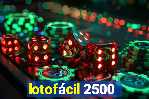 lotofácil 2500