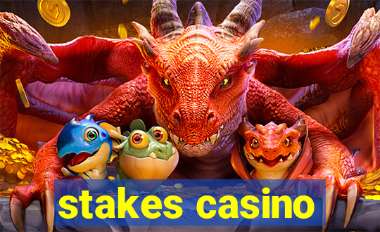 stakes casino