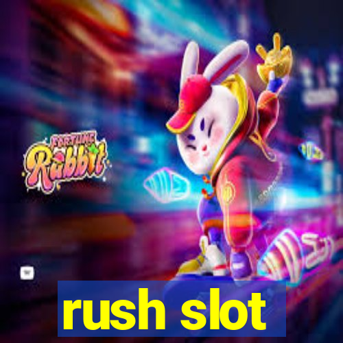 rush slot