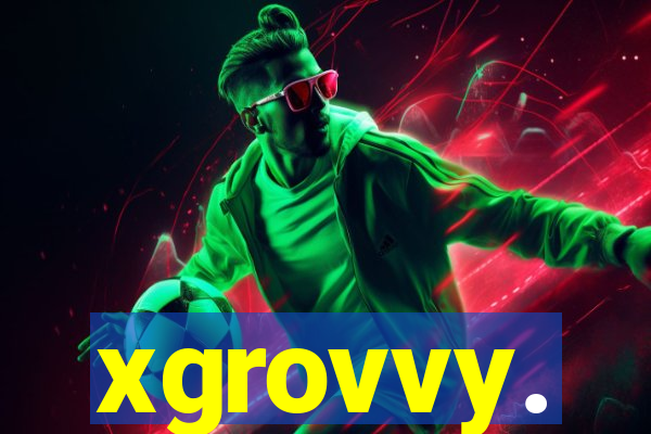 xgrovvy.