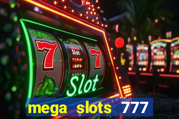 mega slots 777 casino dana