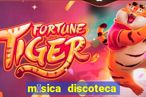 m煤sica discoteca anos 90