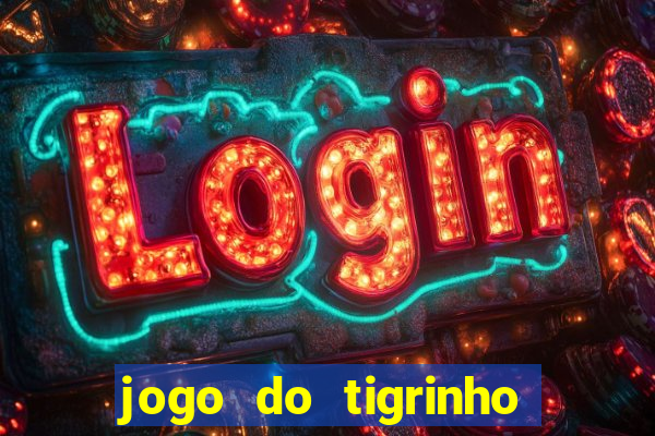 jogo do tigrinho paga mesmo