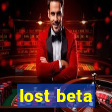 lost beta