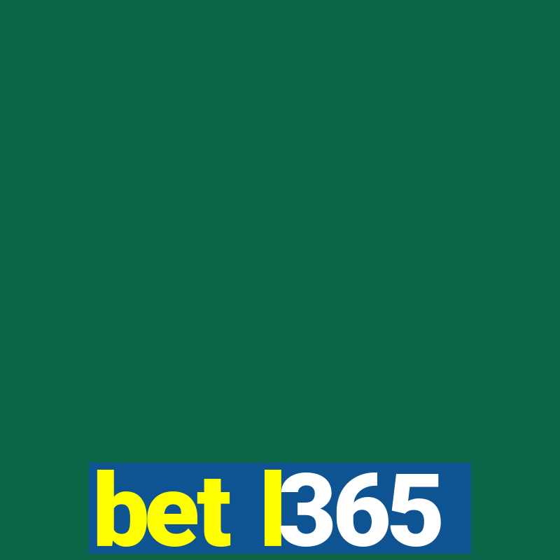 bet l365