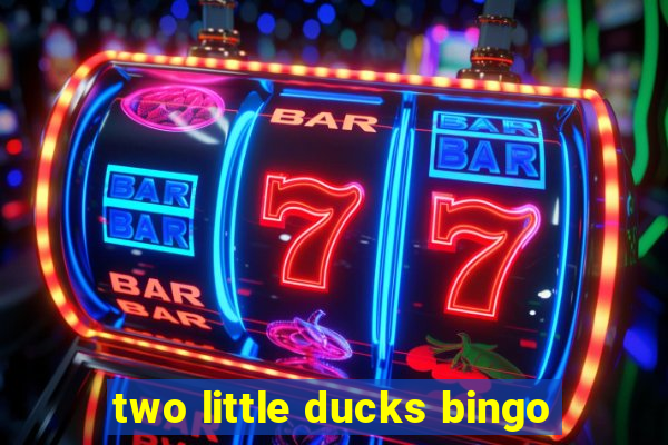 two little ducks bingo