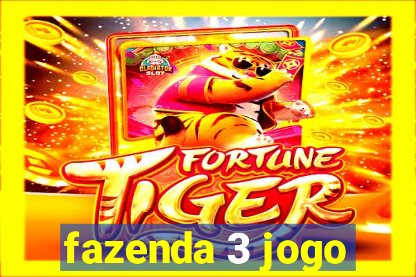 fazenda 3 jogo