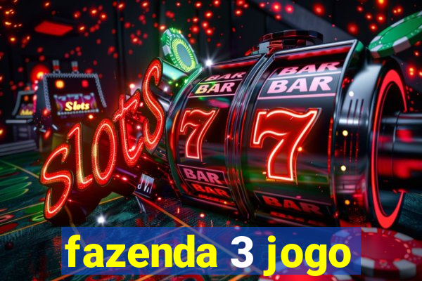 fazenda 3 jogo