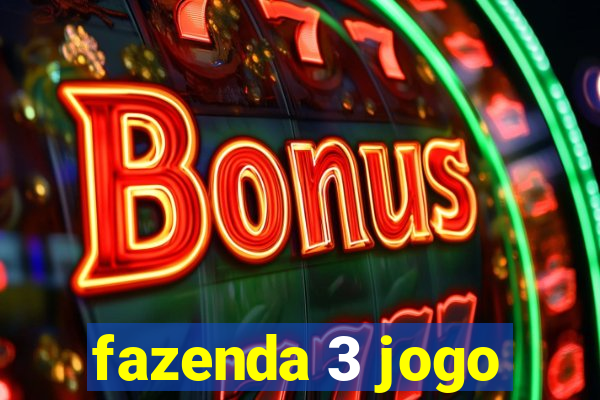 fazenda 3 jogo