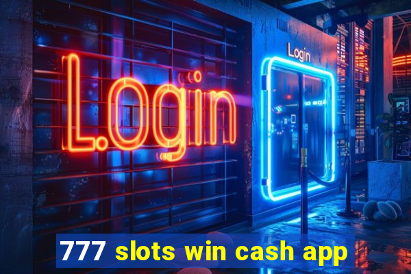 777 slots win cash app