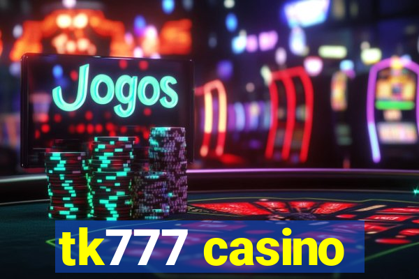 tk777 casino