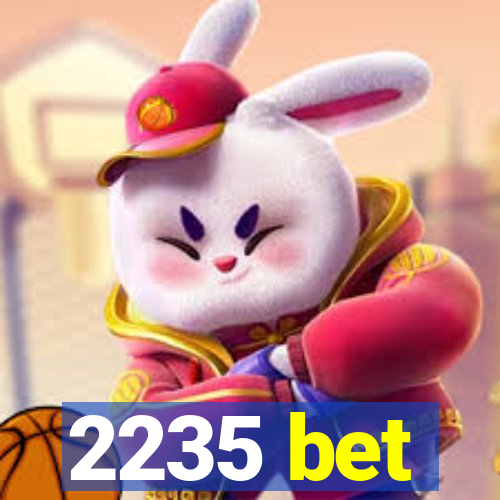 2235 bet