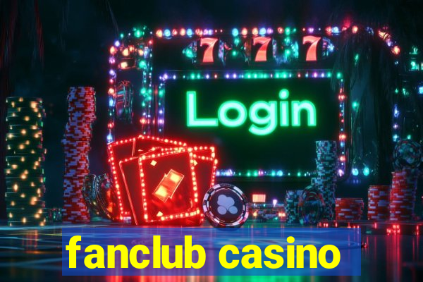 fanclub casino