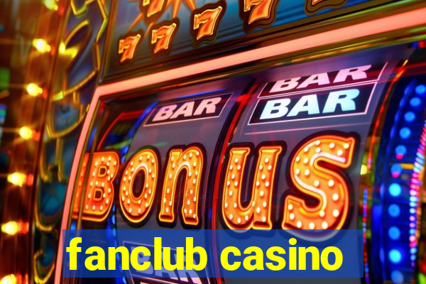 fanclub casino