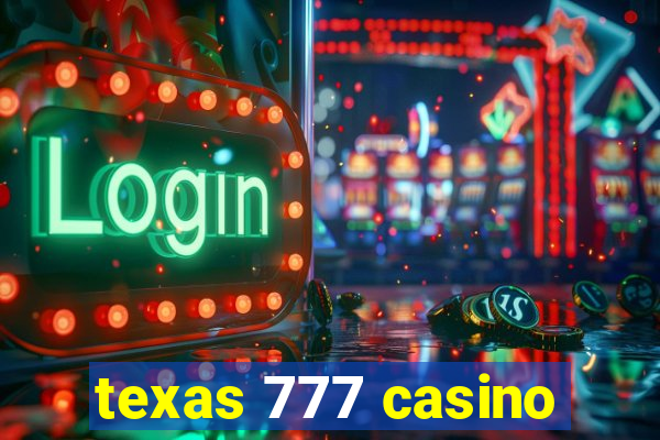 texas 777 casino