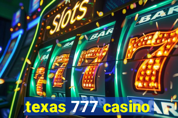 texas 777 casino