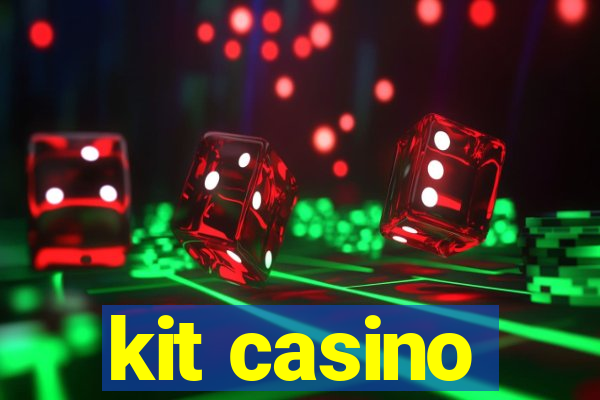 kit casino