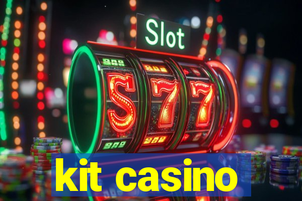 kit casino