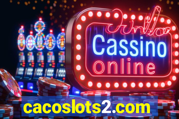 cacoslots2.com