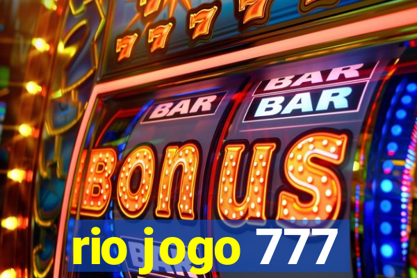 rio jogo 777