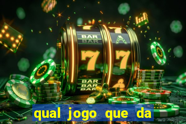 qual jogo que da para ganhar dinheiro de verdade