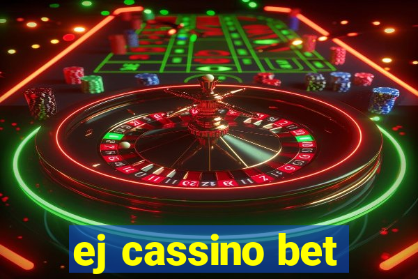 ej cassino bet