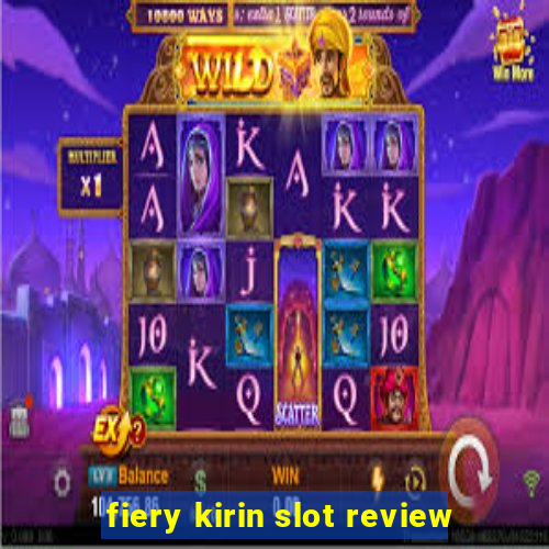 fiery kirin slot review