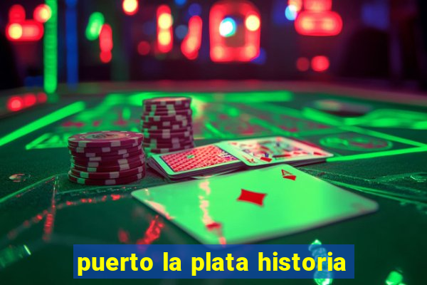 puerto la plata historia