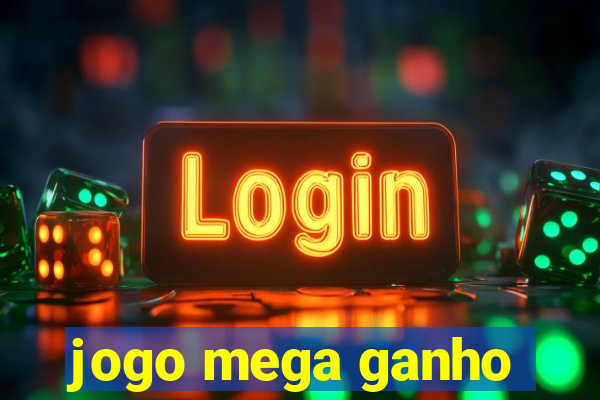 jogo mega ganho