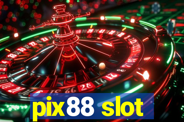 pix88 slot