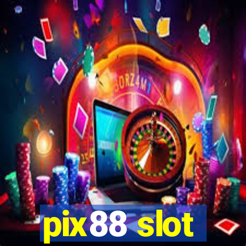 pix88 slot