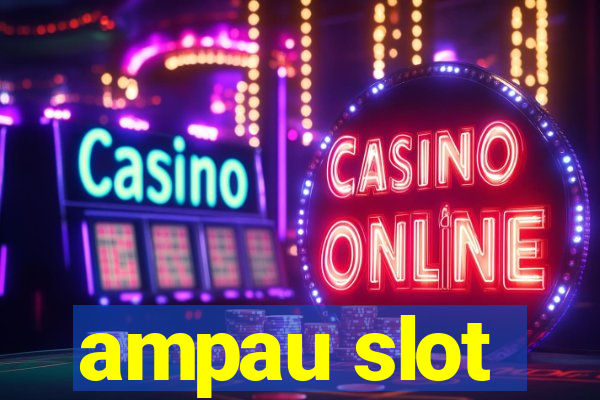 ampau slot