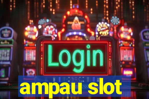 ampau slot