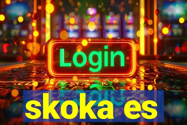 skoka es