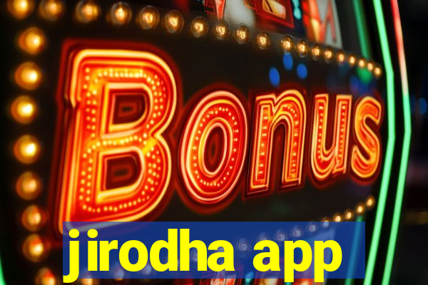 jirodha app