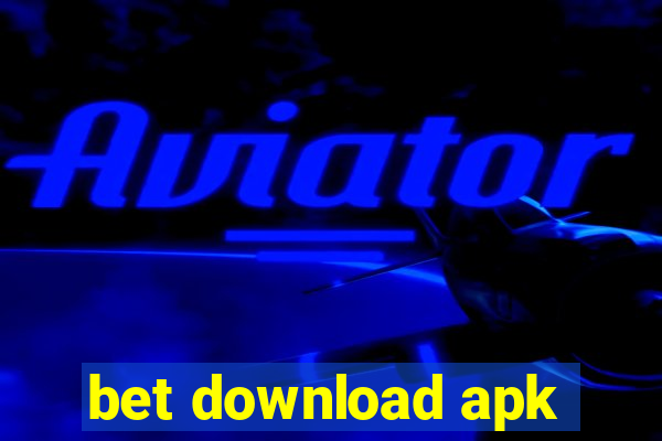 bet download apk