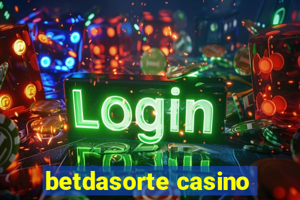 betdasorte casino